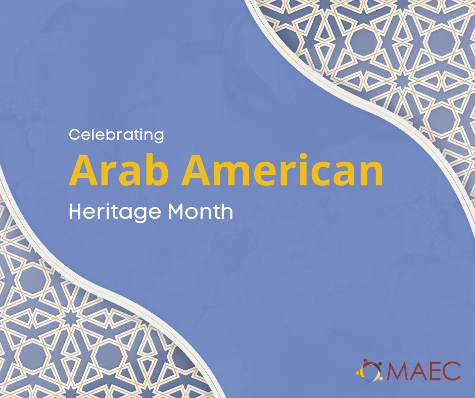 Arab American Heritage Month Resource List MAEC, Inc.